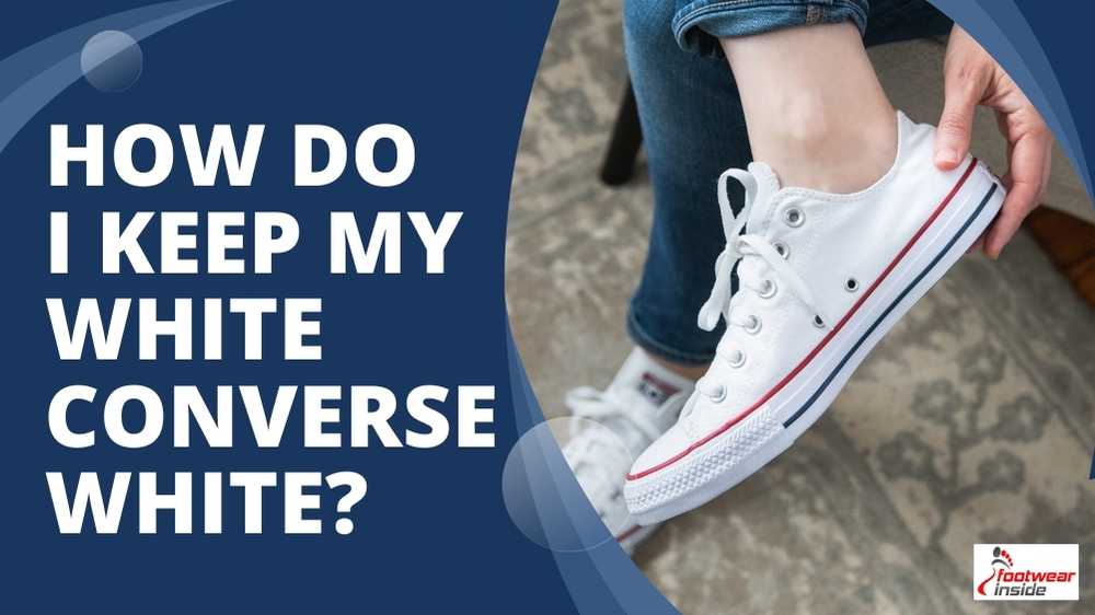 How to clean converse shoes? 5 How do I keep my white Converse white
