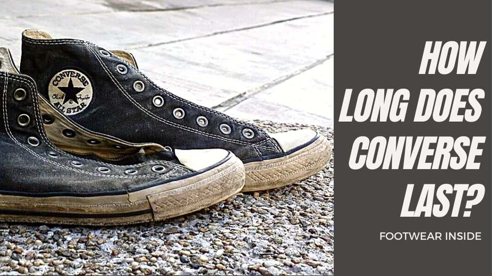 How Long Does Converse Last? 1 How long does Converse last- Footwear Inside