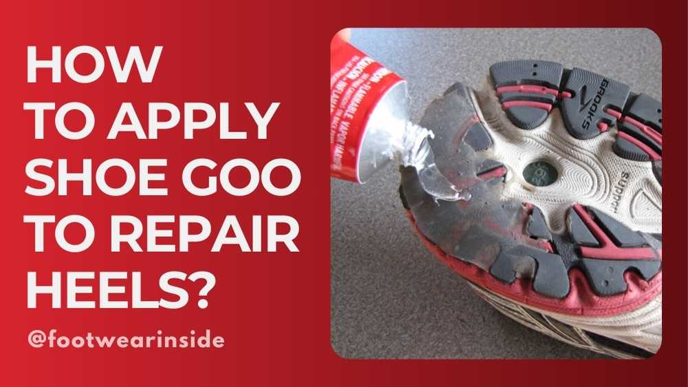 How to Apply Shoe Goo to Repair Heels