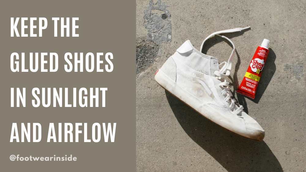 Keep the Glued Shoes in Sunlight and Airflow