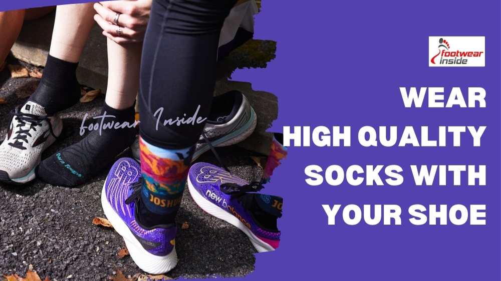 Wear High-Quality Socks