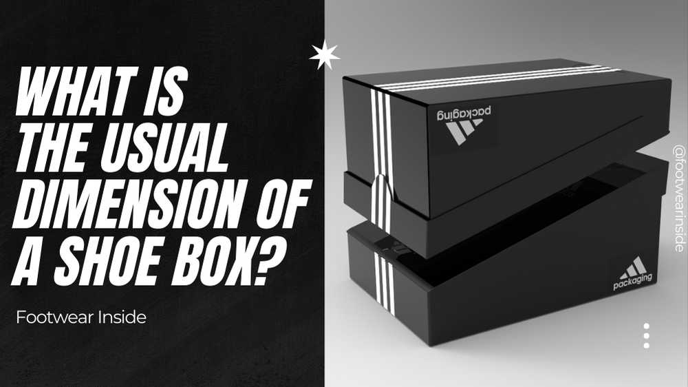 How Much Does A Box Of Shoes Weigh? 3 What Is The Usual Dimension Of A Shoe Box