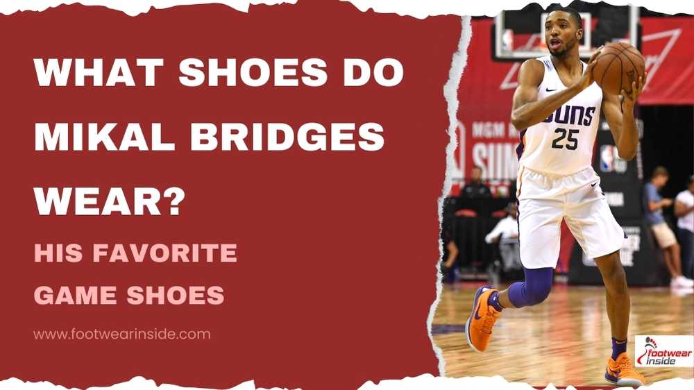 What Shoes Do Mikal Bridges Wear? 1 What Shoes Do Mikal Bridges Wear