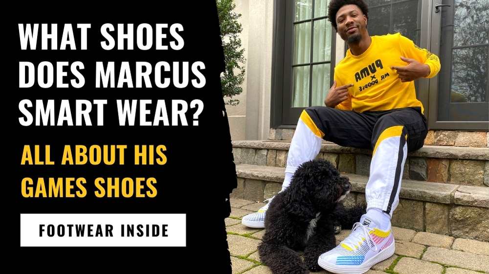 What Shoes Does Marcus Smart Wear? 1 What Shoes Does Marcus Smart Wear?