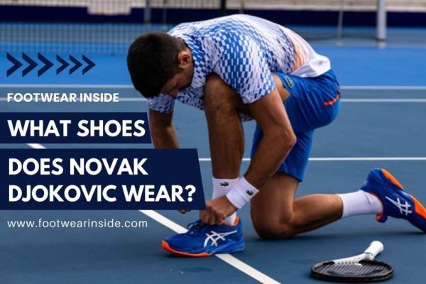 What Shoes Does Novak Djokovic wear