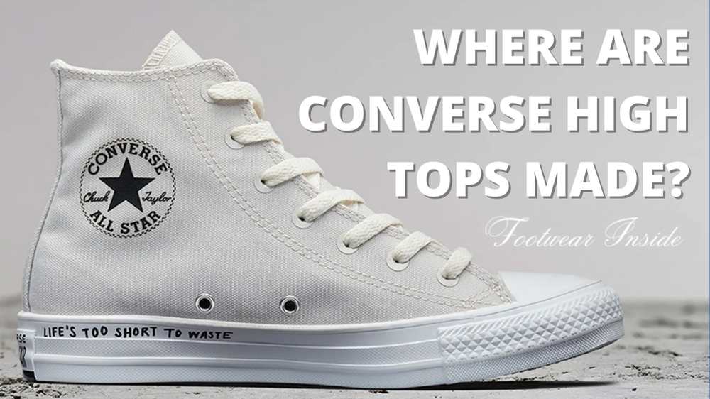 Where are Converse high tops made