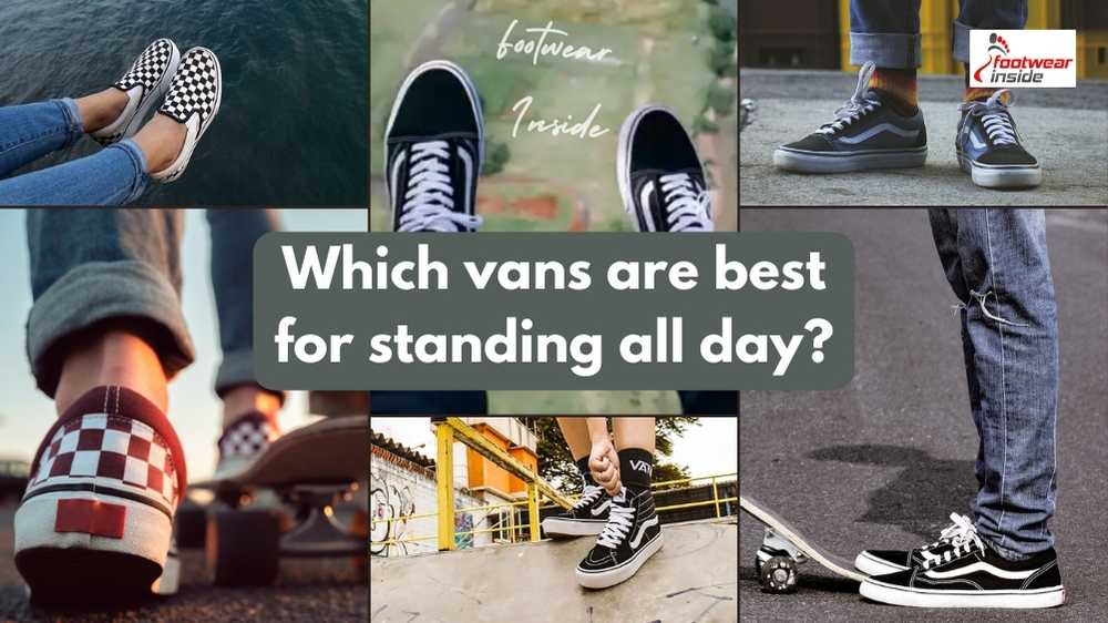 Which vans are best for standing all day