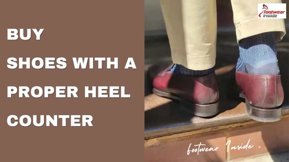 Buy Shoes with a Proper Heel Counter