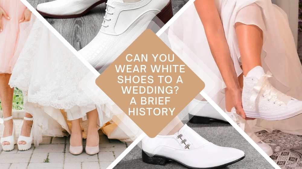 Can You Wear White Shoes to a Wedding A Brief History