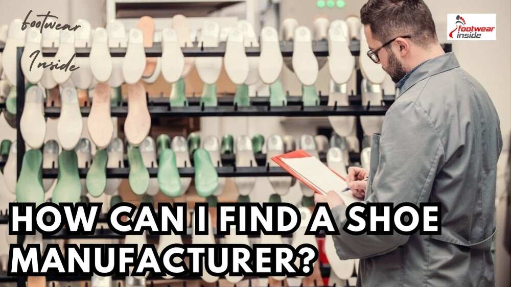 How Can I Find A Shoe Manufacturer? 1 How Can I Find A Shoe Manufacturer