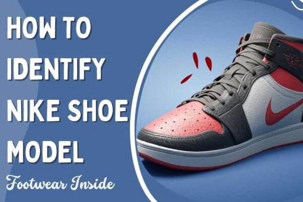 How To Identify Nike Shoe Model [Easy Ways]