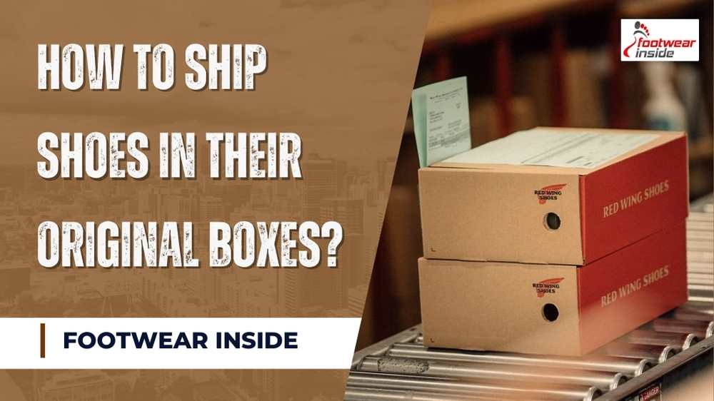How To Ship Shoes In Their Original Boxes 