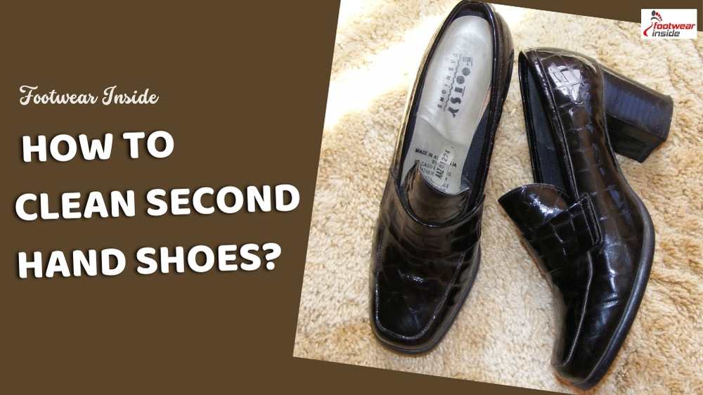 How to Clean Second-Hand Shoes! 1 How to Clean Second-Hand Shoes-footwear inside