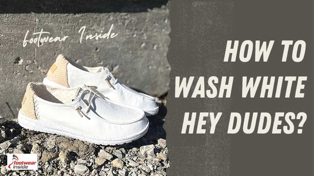 Can you put Hey Dude's shoes in the dryer? 5 How to Wash White Hey, Dudes