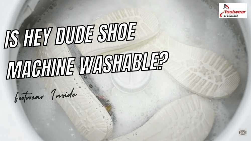 Can you put Hey Dude's shoes in the dryer? 1 Is Hey Dude Shoe Machine Washable