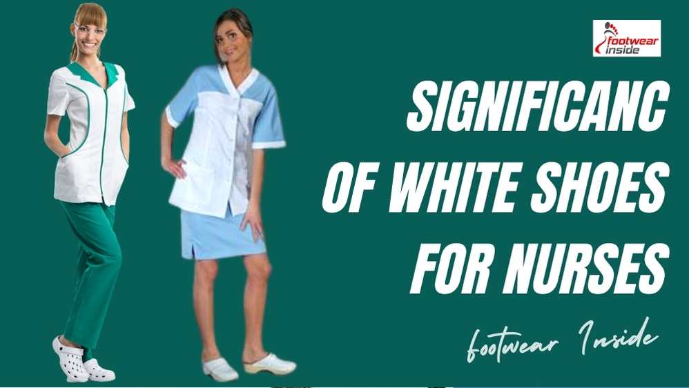 Significance of White Shoes for Nurses