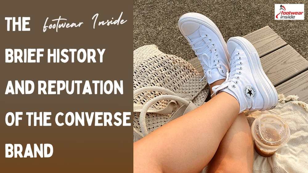 Why Are Converse So Popular? 1 The Brief History And Reputation Of The Converse Brand