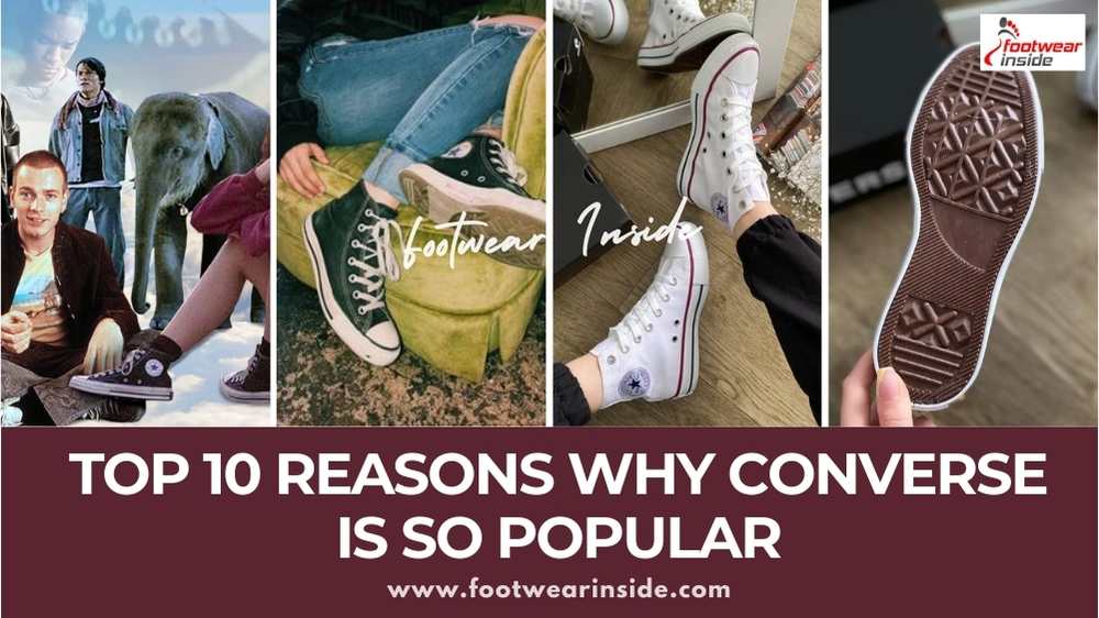 Why Are Converse So Popular? 2 Top 10 Reasons Why Converse Is So Popular