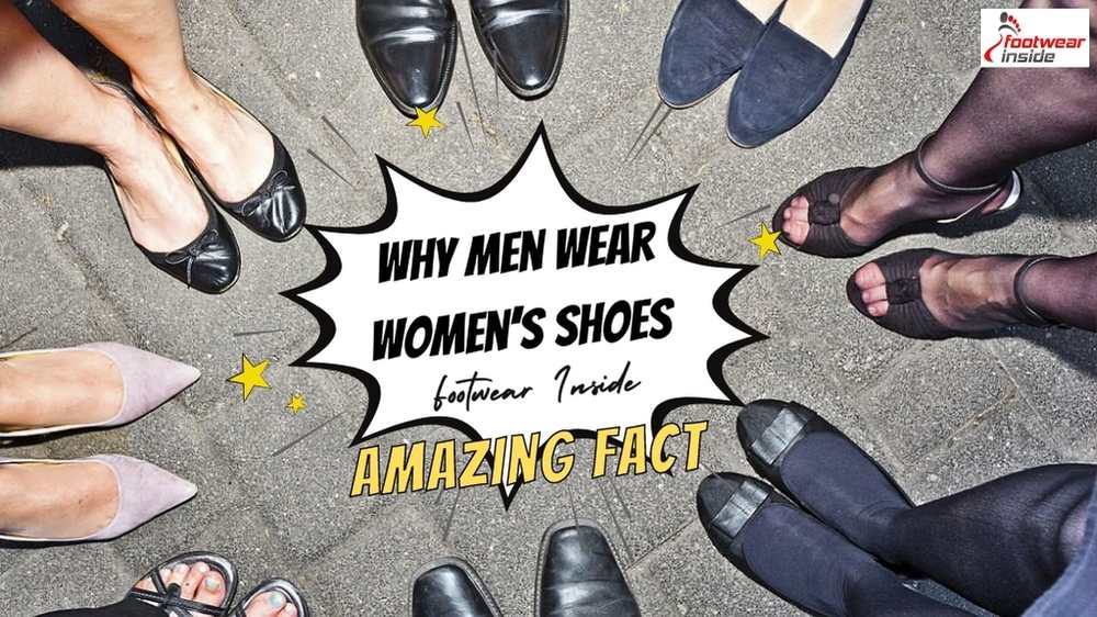 Can Men Wear Women's Shoes? 6 Why Men Wear Women's Shoes
